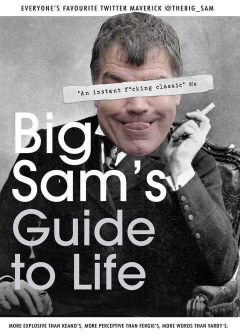 Big Sam's Guide to Life -  @TheBig_Sam