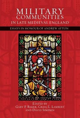 Military Communities in Late Medieval England - 