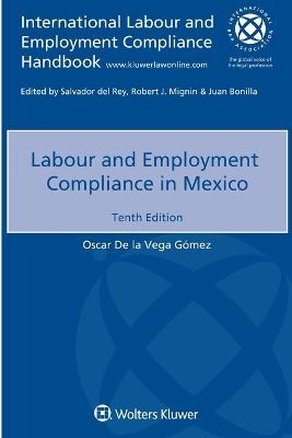 Labour and Employment Compliance in Mexico - Oscar De La Vega G&oacute;mez