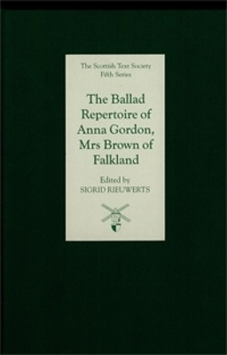The Ballad Repertoire of Anna Gordon, Mrs Brown of Falkland - 