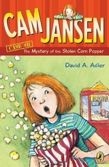 Cam Jansen: the Mystery of the Stolen Corn Popper #11 - Adler, David A.