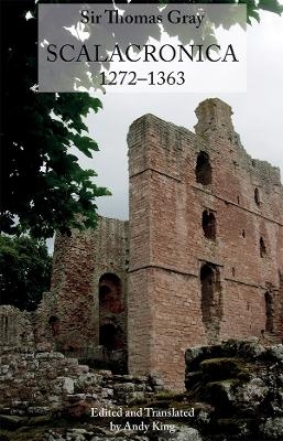 Sir Thomas Gray: Scalacronica (1272-1363) - Sir Thomas Gray