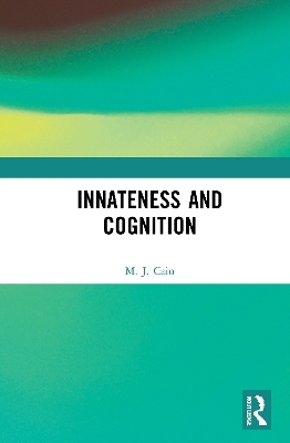 Innateness and Cognition - M. J. Cain