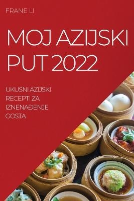 Moj Azijski Put 2022 - Frane Li
