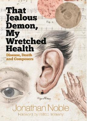 That Jealous Demon, My Wretched Health - Jonathan Noble
