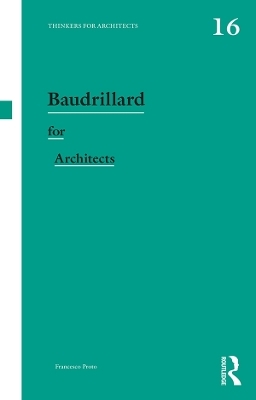 Baudrillard for Architects - Francesco Proto