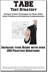 TABE Test Strategy! : Winning Multiple Choice Strategies for the TABE Test! -  Complete Test Preparation Inc.