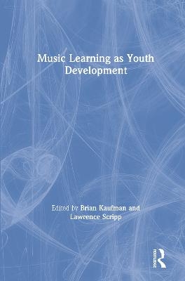 Music Learning as Youth Development - 