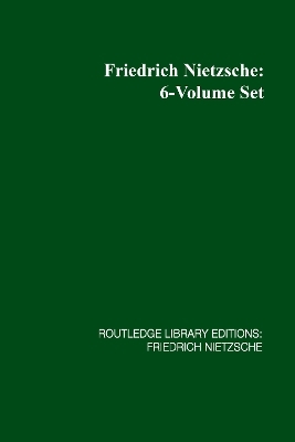 RLE: Friedrich Nietzsche: 6-Volume Set -  Various