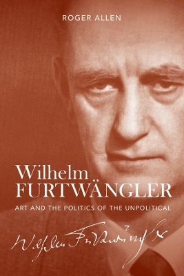 Wilhelm Furtw&auml;ngler - Roger Allen