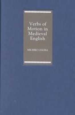 Verbs of Motion in Medieval English - Michiko Ogura