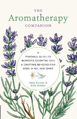Aromatherapy Companion - Jade Shutes, Amy Galper