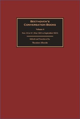 Beethoven&rsquo;s Conversation Books Volume 4