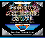 Greenplum - Architecture and SQL - Tom Coffing, Leona Coffing