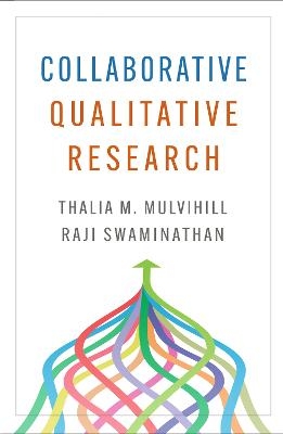 Collaborative Qualitative Research - Thalia M. Mulvihill, Raji Swaminathan