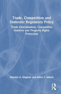 Trade, Competition and Domestic Regulatory Policy