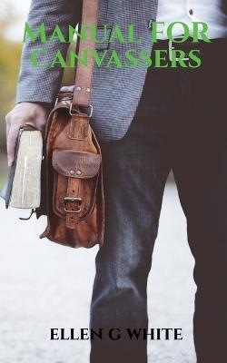 Manual for Canvassers - Ellen G