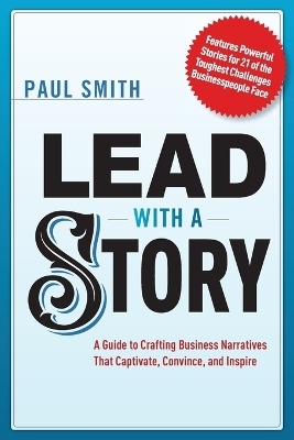 Lead with a Story - Paul Smith