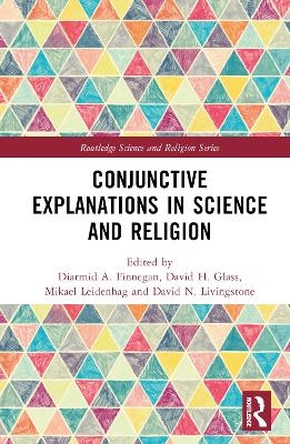 Conjunctive Explanations in Science and Religion - 