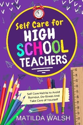 Self Care for High School Teachers - Matilda Walsh