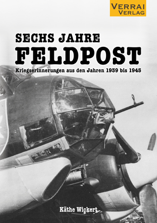 Sechs Jahre Feldpost