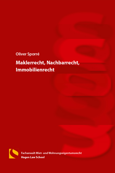 Maklerrecht, Nachbarrecht, Immobilienrecht - Oliver Sporr&eacute;