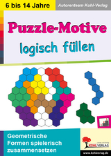 Puzzle-Motive logisch f&uuml;llen -  Autorenteam Kohl-Verlag