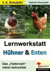 Lernwerkstatt H&uuml;hner und Enten / Grundschule - Gabriela Rosenwald