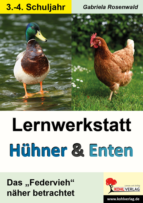 Lernwerkstatt H&uuml;hner und Enten / Grundschule - Gabriela Rosenwald
