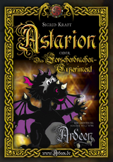 Astarion oder das Forscherdrachen-Experiment - Sigrid Kraft