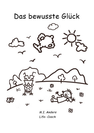 Das bewusste Glück