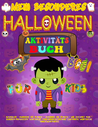 Mein Besonderes Halloween Ausmal- & Aktivitäts- & Rätsel-Buch für Kinder von 4 - 8