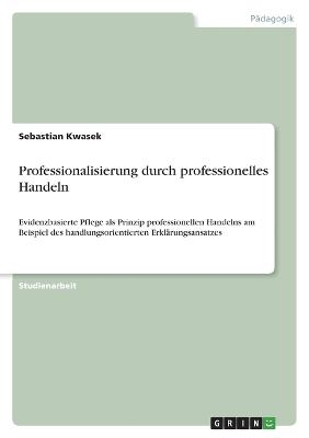 Professionalisierung durch professionelles Handeln