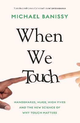 When We Touch - Professor Michael Banissy
