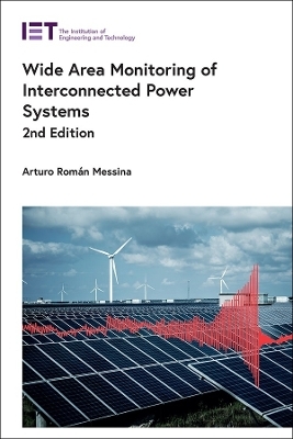 Wide Area Monitoring of Interconnected Power Systems - Arturo Rom&aacute;n Messina