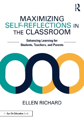 Maximizing Self-Reflections in the Classroom - Ellen Richard