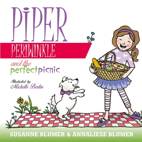 Piper Periwinkle And The Perfect Picnic - Susanne Blumer, Annaliese Blumer