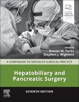 Hepatobiliary and Pancreatic Surgery - Parks, Rowan W.; Wigmore, Stephen J.