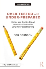 Over-Tested and Under-Prepared - Sornson, Bob