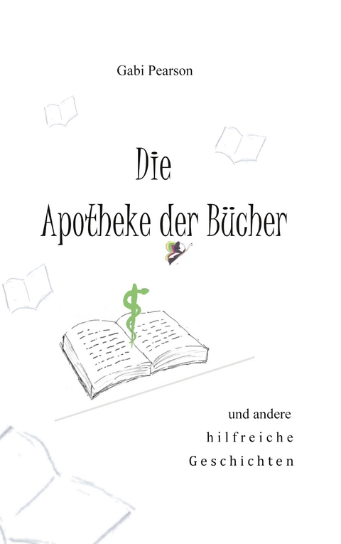 Die Apotheke der B&uuml;cher - Gabi Pearson