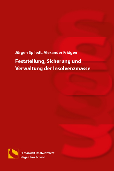 Feststellung, Sicherung und Verwaltung der Insolvenzmasse - J&uuml;rgen Spliedt, Alexander Fridgen