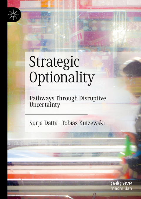 Strategic Optionality - Surja Datta, Tobias Kutzewski