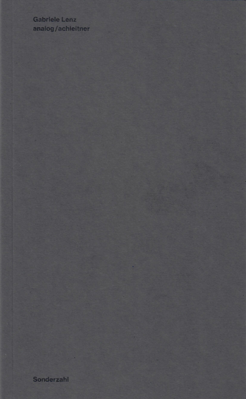 analog/achleitner - Gabriele Lenz, Friedrich Achleitner