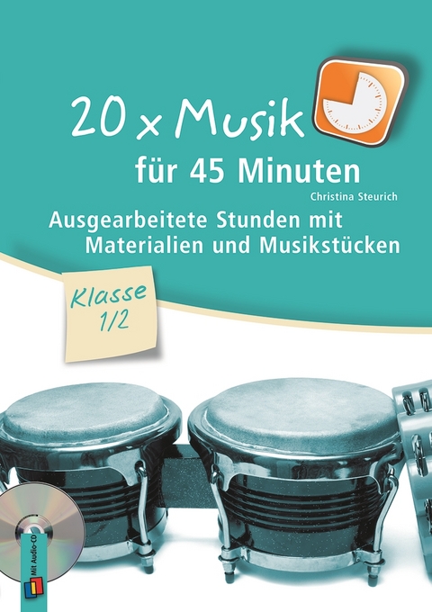 20 x Musik f&uuml;r 45 Minuten &ndash; Klasse 1/2 - Christina Steurich