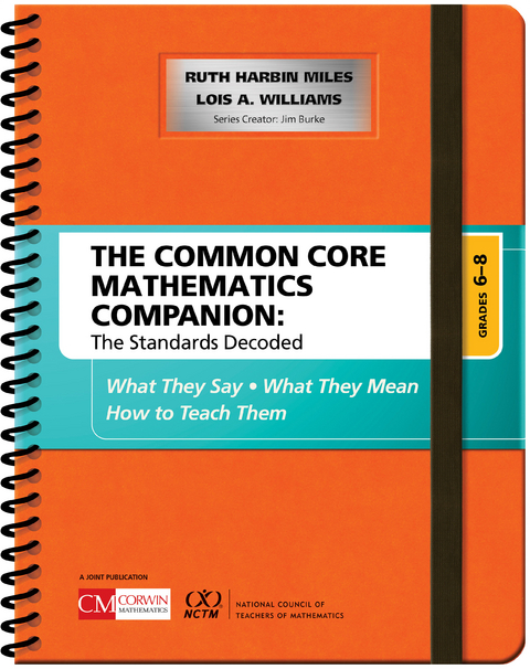 The Common Core Mathematics Companion: The Standards Decoded, Grades 6-8 - Ruth Harbin Miles, Lois A. Williams