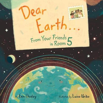 Dear Earth&hellip;From Your Friends in Room 5 - Erin Dealey