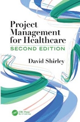 Project Management for Healthcare - Shirley, David