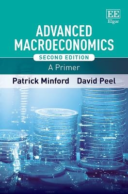 Advanced Macroeconomics - Patrick Minford, David Peel