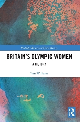 Britain&rsquo;s Olympic Women - Jean Williams