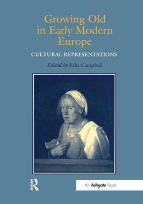 Growing Old in Early Modern Europe - 